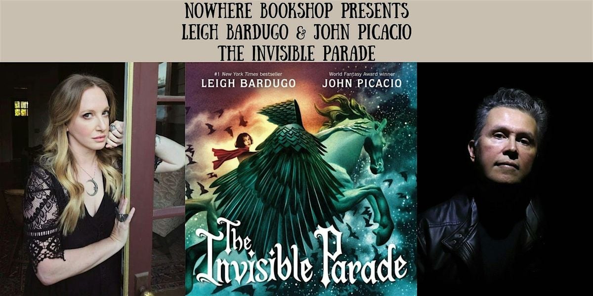 Leigh Bardugo & John Picacio Present The Invisible Parade, 30 August | Event in San Antonio | AllEvents