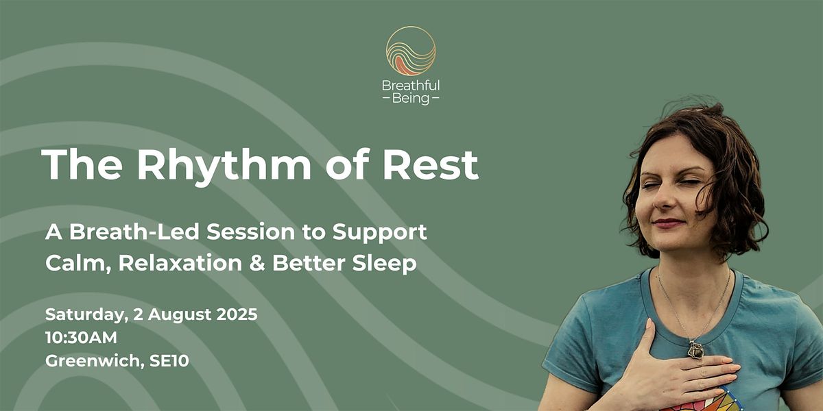 The Rhythm of Rest: A Breath-Led Session for Calm & Better Sleep, 2 August | Event in London | AllEvents