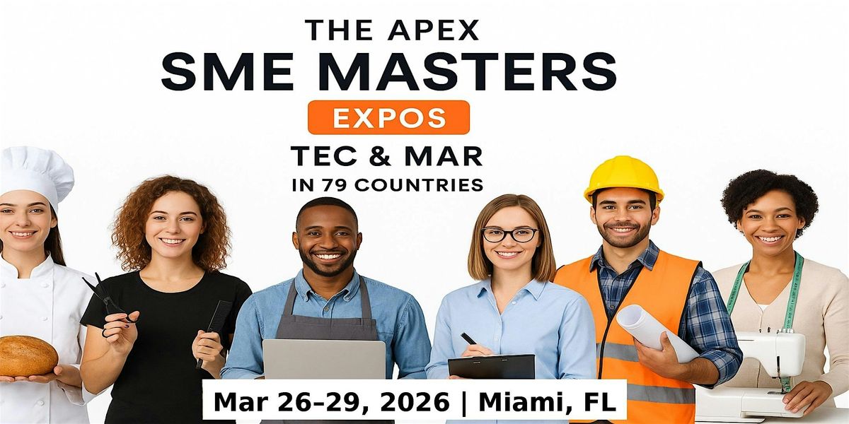 Apex SME Masters Expos: Tec & Mar in Miami, FL, USA, 26 March | Event in Miami | AllEvents