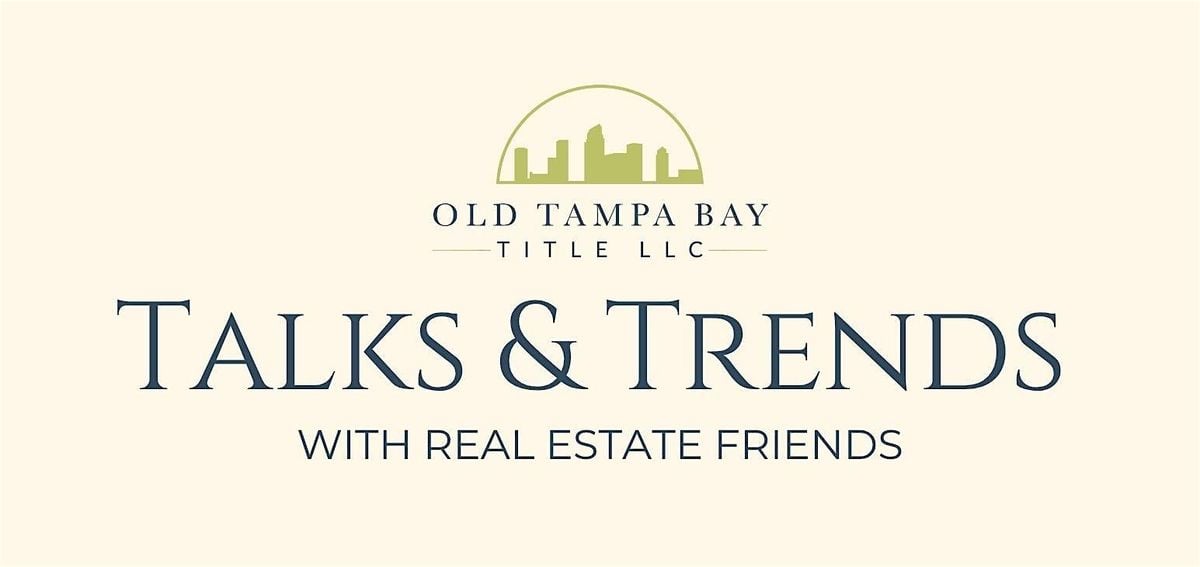 Talks and Trends with Real Estate Friends, 20 August | Event in Tampa | AllEvents