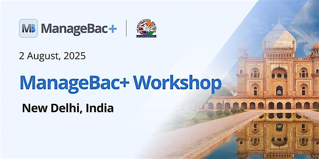 ManageBac+ Workshop - New Delhi, 2 August | Event in New Delhi | AllEvents