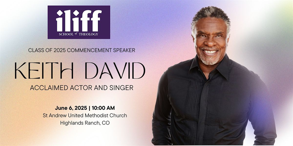 Actor Keith David speaks at Iliff School of Theology 2025 Commencement | Event in Highlands Ranch | AllEvents