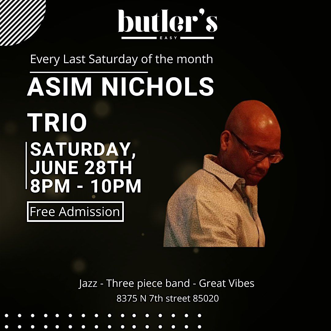 Live Music Saturdays feat. Asim Nichols Trio at Butler's Easy, 28 June | Event in Phoenix | AllEvents