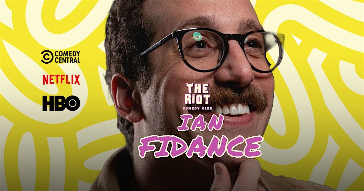 Ian Fidance Headlines The Riot Comedy Club, 23 October | Event in Houston | AllEvents