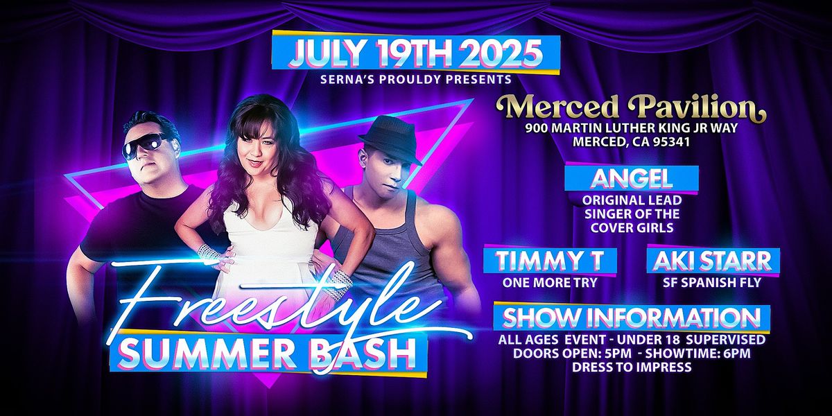 FREESTYLE Summer Bash 2025, 19 July | Event in merced | AllEvents