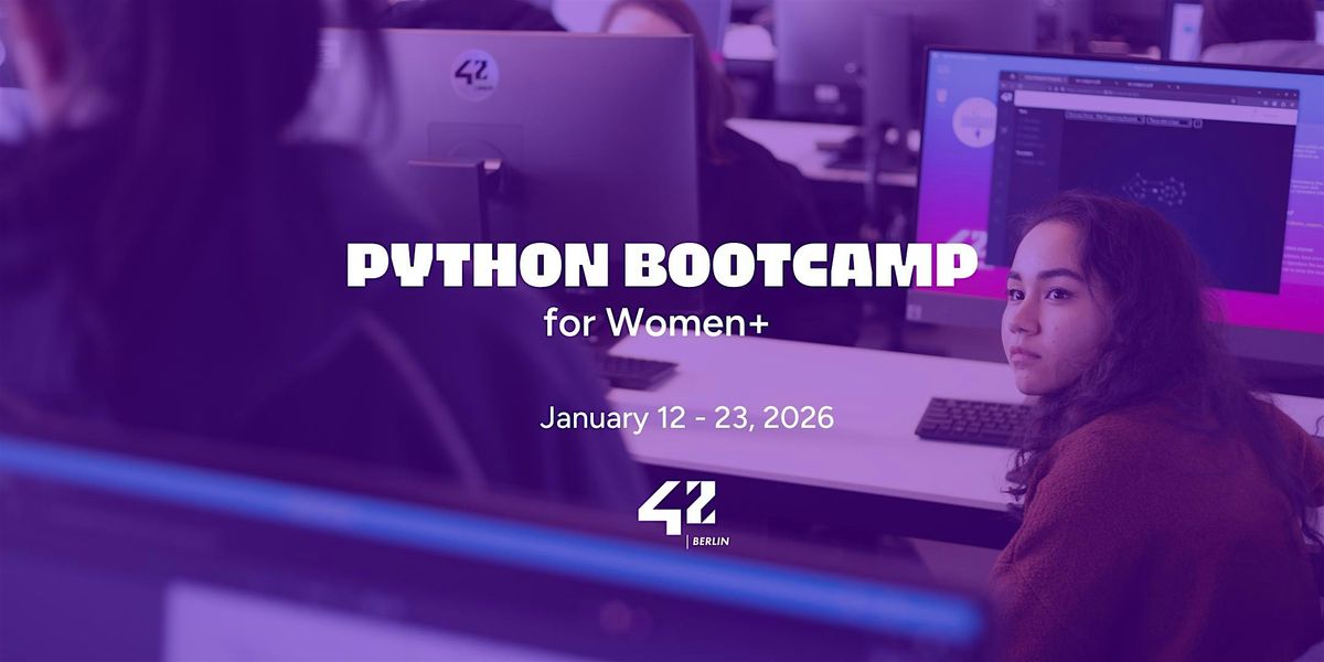Free Onsite Python Bootcamp for Women+ at 42 Berlin, 12 January | Event in Berlin | AllEvents