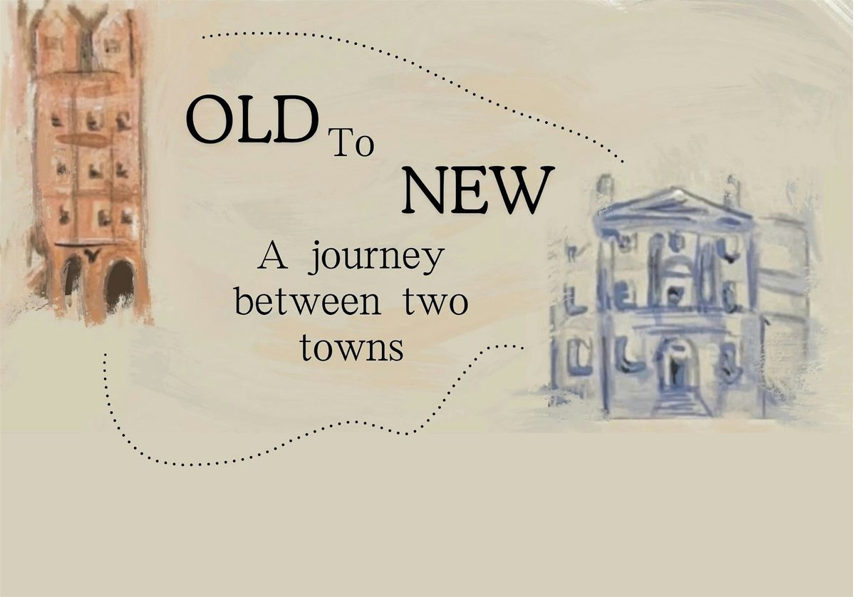 Old to New: A Journey Between Two Towns | Event in Edinburgh | AllEvents