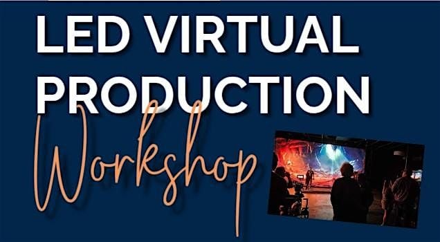 LED Virtual Production Workshop - Unreal Technology, 25 October | Event in Atlanta | AllEvents
