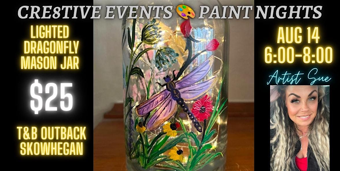 $25 Paint Night - LIGHTED Dragonfly Mason Jar-, 14 August | Event in Skowhegan | AllEvents