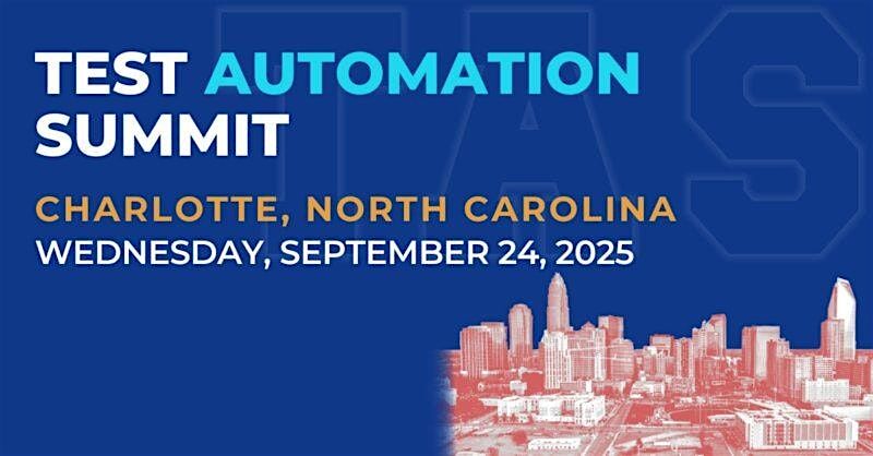 Test Automation Summit | Charlotte| 2025, 24 September | Event in Charlotte | AllEvents