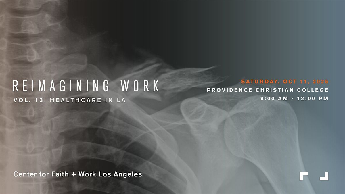 Reimagining Work Vol. 13: Healthcare in LA, 11 October | Event in Pasadena | AllEvents