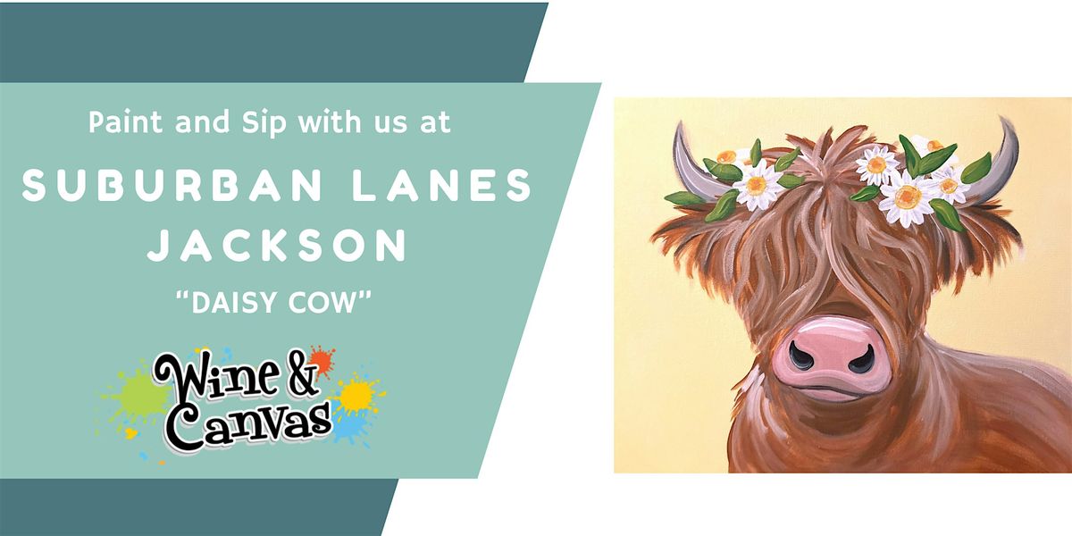 Daisy Cow - Paint and Sip at Suburban Lanes - Jackson, 17 July | Event in Jackson | AllEvents