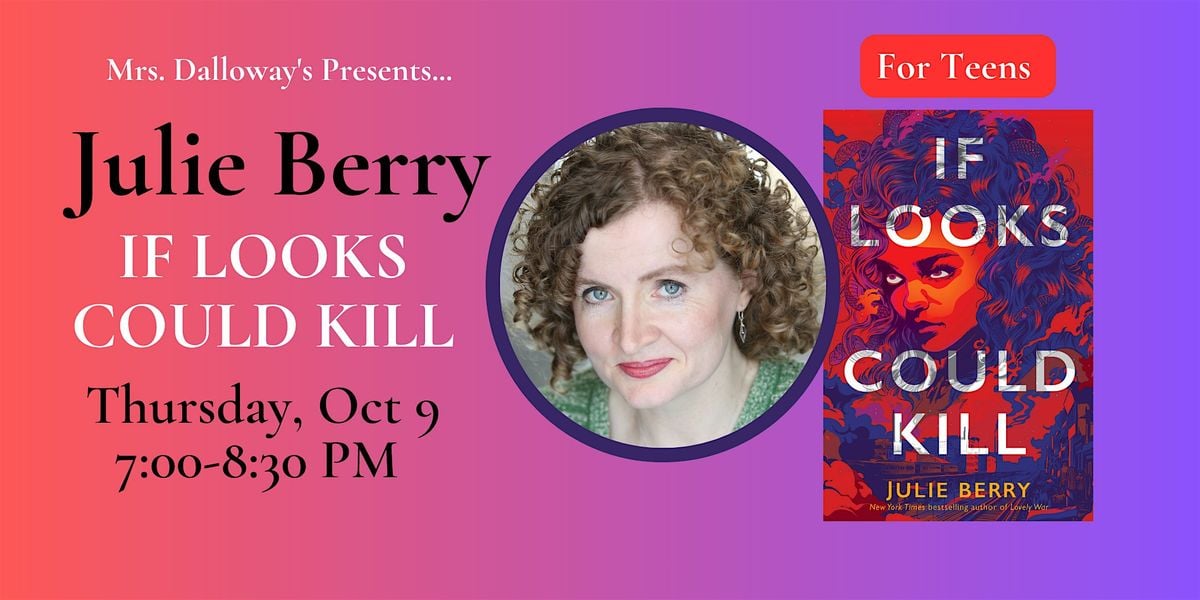 Julie Berry's IF LOOKS COULD K*ll In Store Author Event And Signing, 9 October | Event in Berkeley | AllEvents