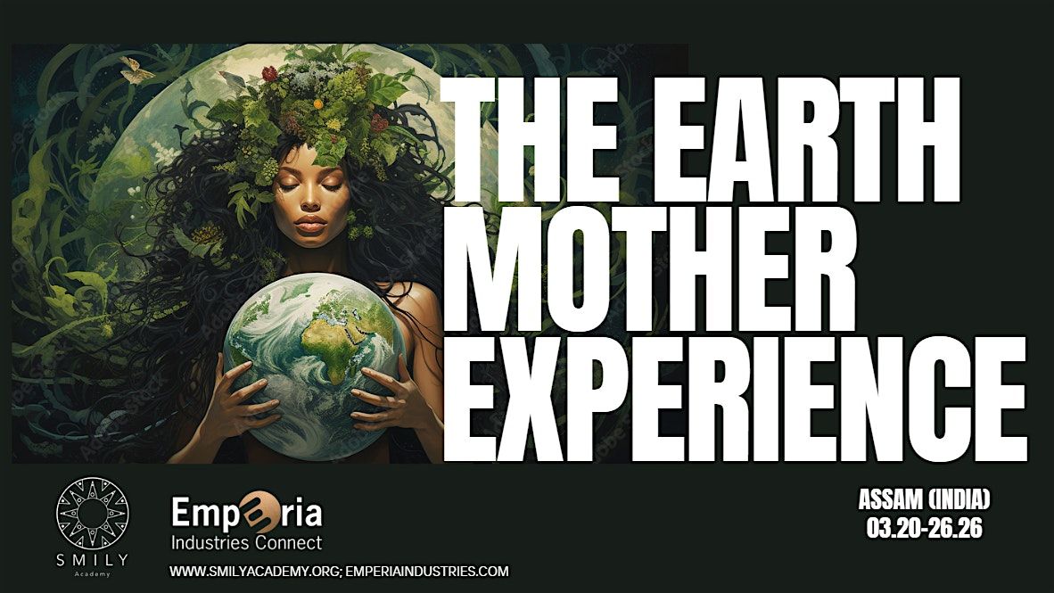 The Earth Mother Experience, 20 March | Event in Jorhat | AllEvents