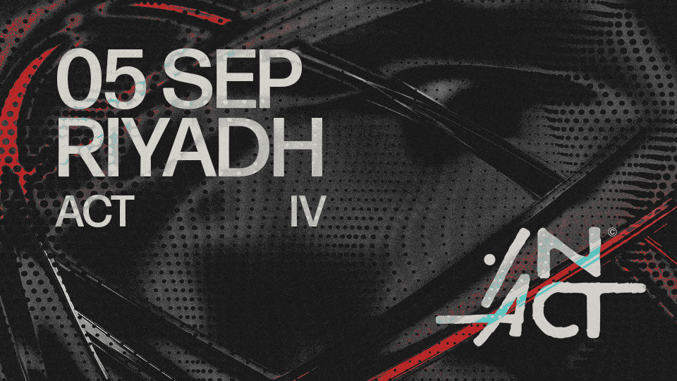 IN ACT IV in Riyadh, 5 September | Event in Riyadh | AllEvents