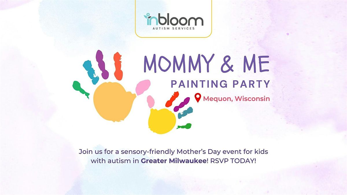 Sensory-Friendly Mommy & Me Painting Event | InBloom Mequon, 2 May | Event in Mequon | AllEvents