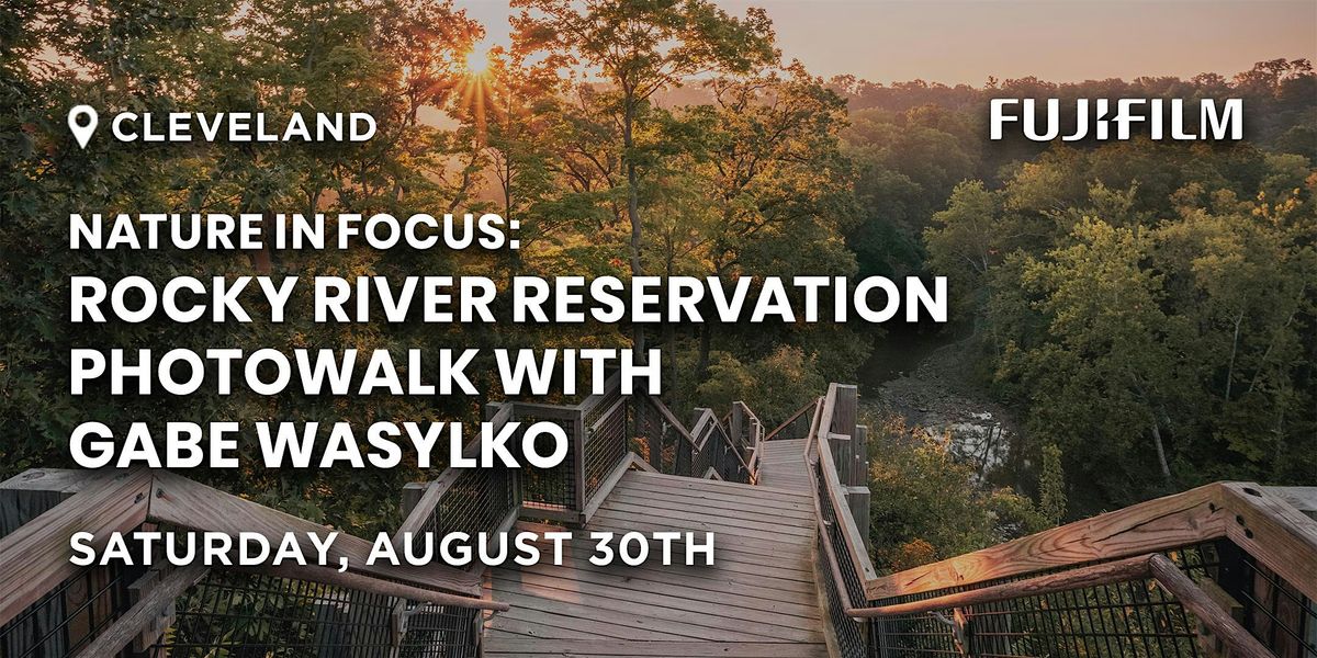 Rocky River Reservation Photowalk with Gabe Wasylko | Cleveland, OH, 30 August | Event in North Olmsted | AllEvents