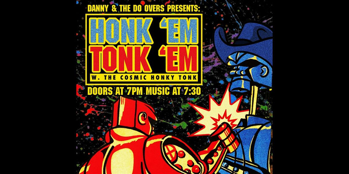 Honk 'em Tonk 'em w/ Danny & The Do-Overs & the Cosmic Honky Tonk!, 4 September | Event in Lancaster