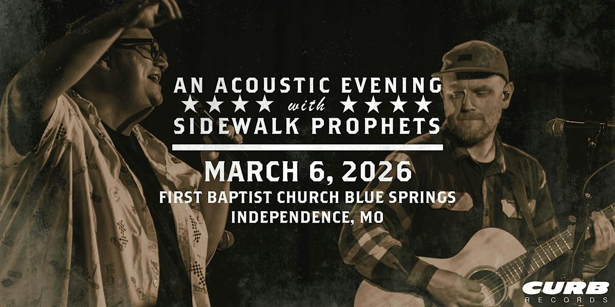 An Acoustic Evening With Sidewalk Prophets-Spring 2026-Independence, MO, 6 March | Event in Independence | AllEvents