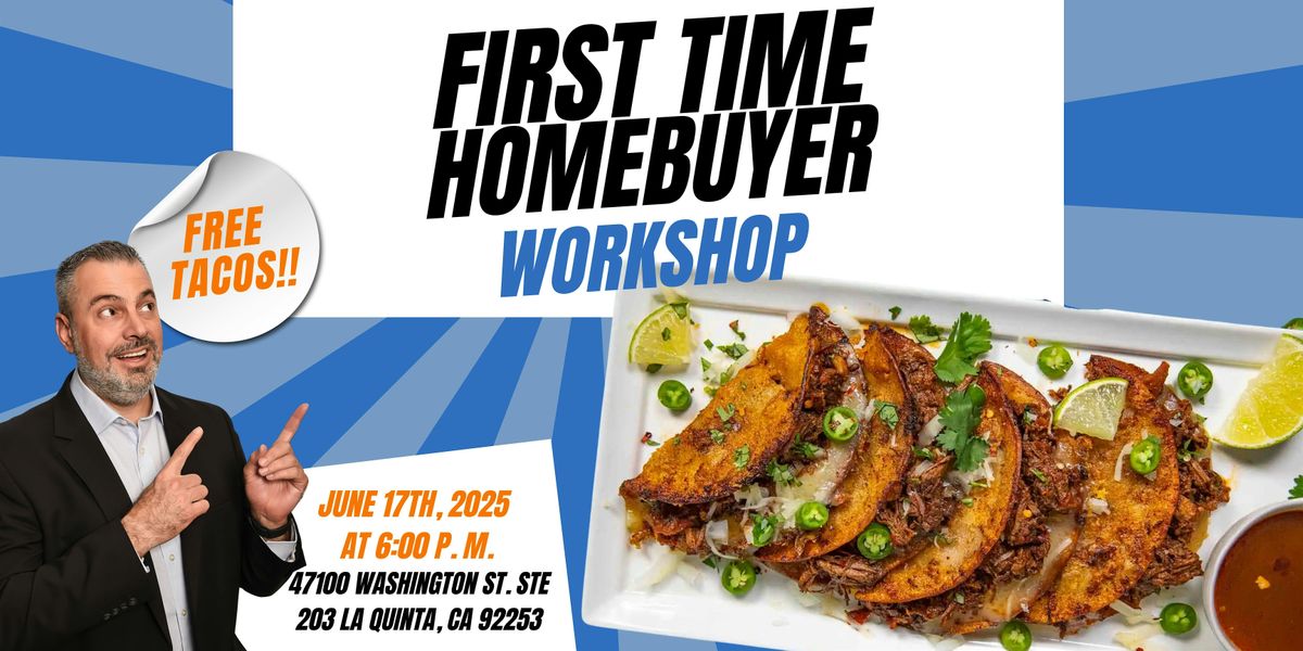 First Time Homebuyer Workshop, 17 June | Event in La Quinta | AllEvents