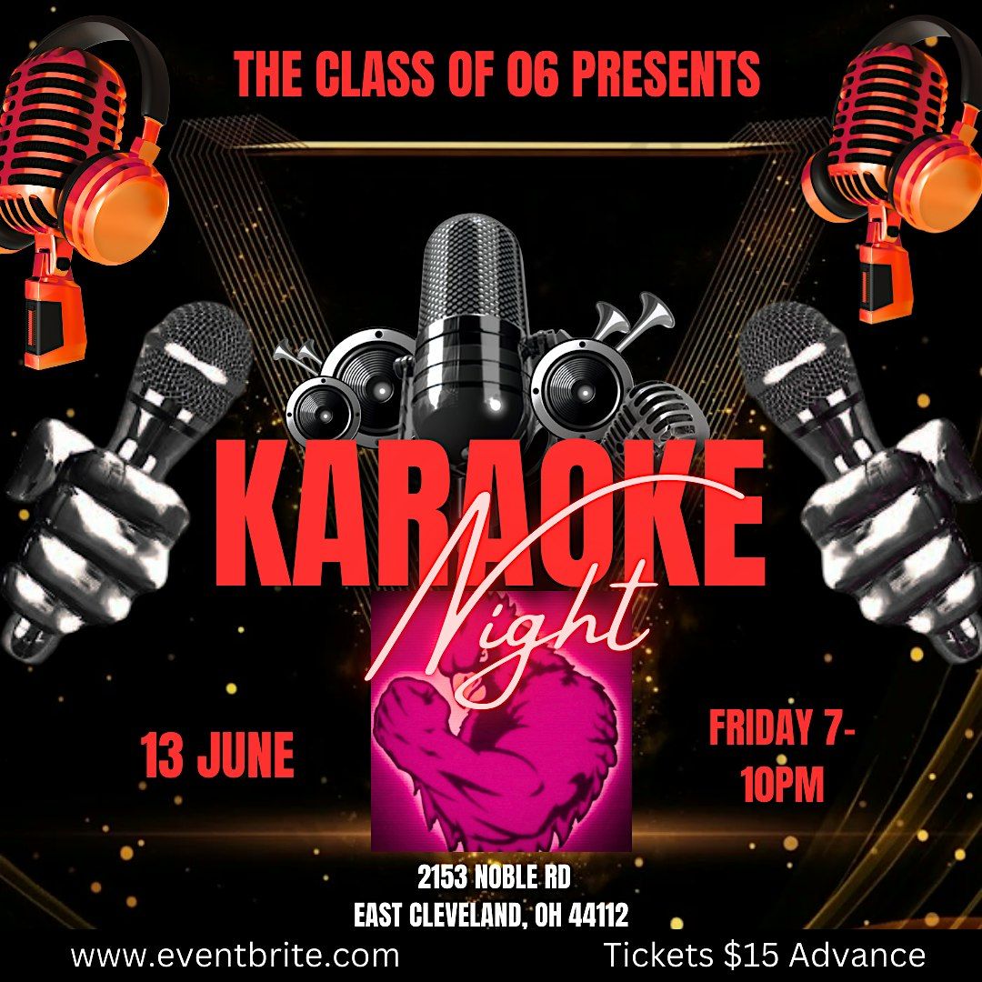 The Class of 06 Presents Karaoke Night, 13 June | Event in East Cleveland | AllEvents