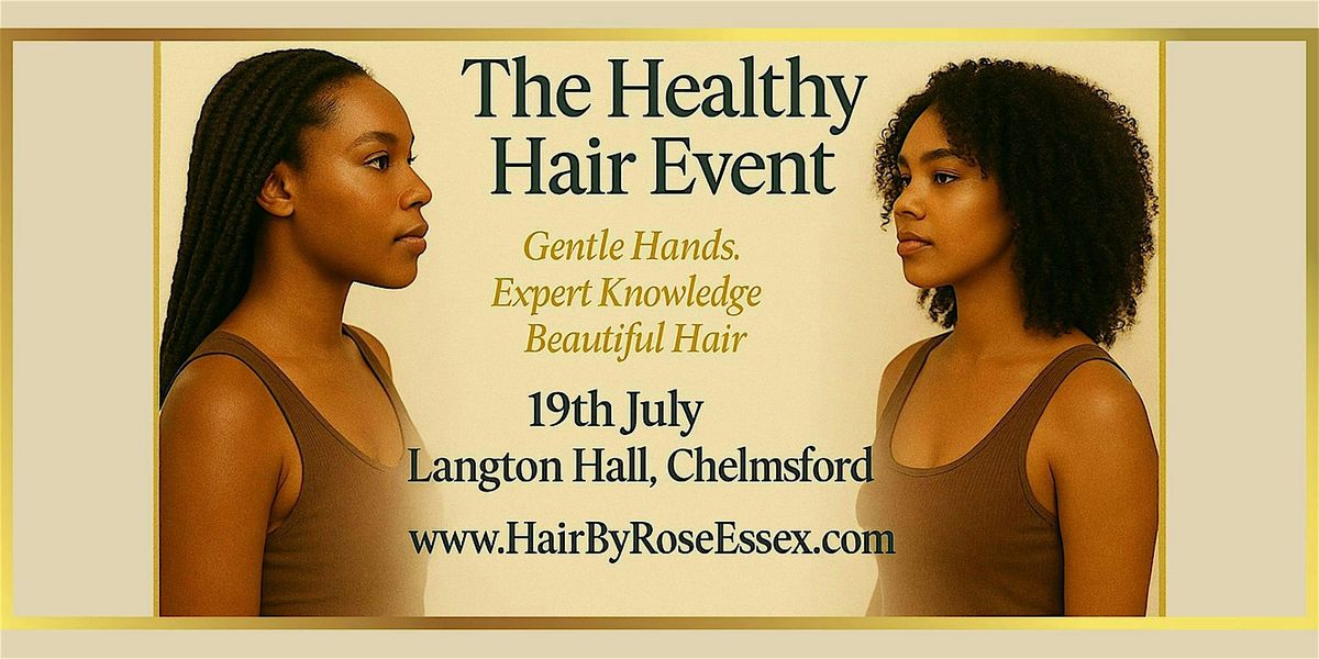 The Healthy Hair Event + Ruka Hair Product Pop-Up (Chelmsford), 19 July | Event in Chelmsford | AllEvents
