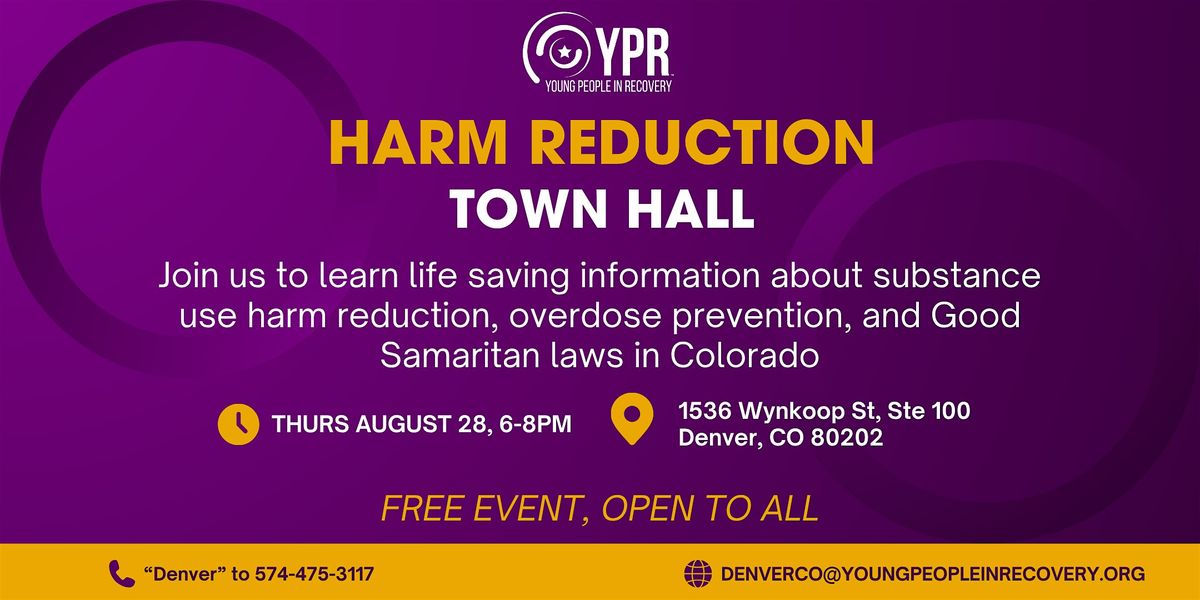Harm Reduction Town Hall - YPR Denver, CO, 28 August | Event in Denver | AllEvents
