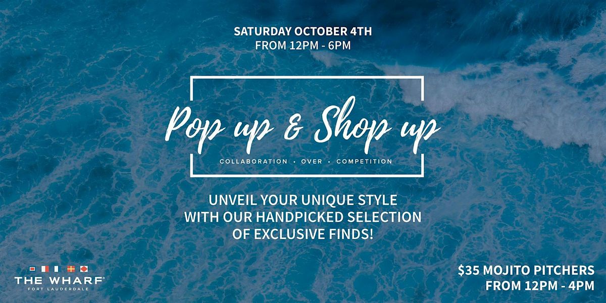 Pop Up & Shop Up at The Wharf FTL!, 4 October | Event in Fort Lauderdale | AllEvents