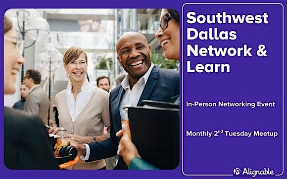 Southwest Dallas Network and Learn | Monthly 2nd Tuesday Meetup | Event in Dallas | AllEvents