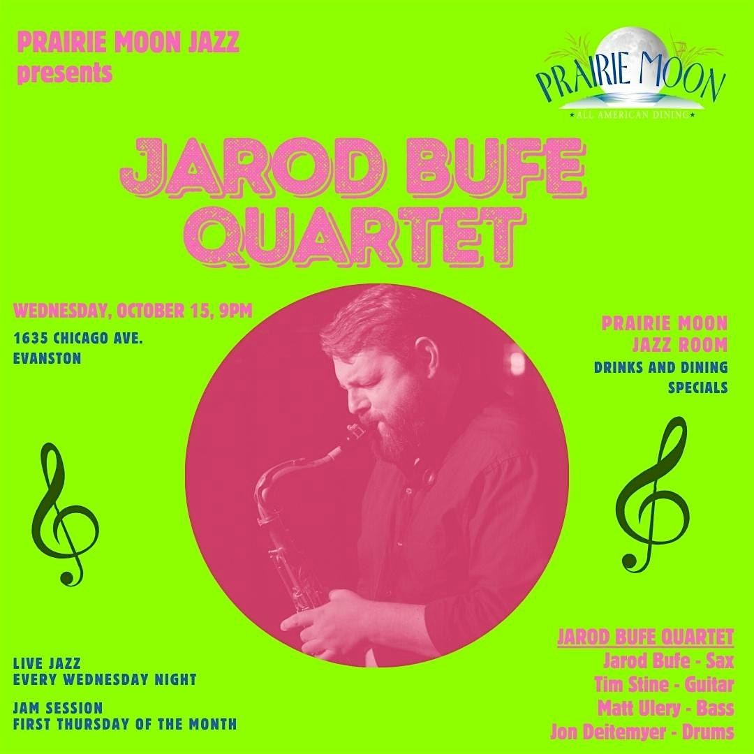 JAROD BUFE QUARTET at PRAIRIE MOON IN EVANSTON, 15 October | Event in Evanston | AllEvents