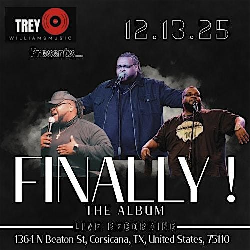 Finally! The Album **Live Recording**, 13 December | Event in Corsicana | AllEvents