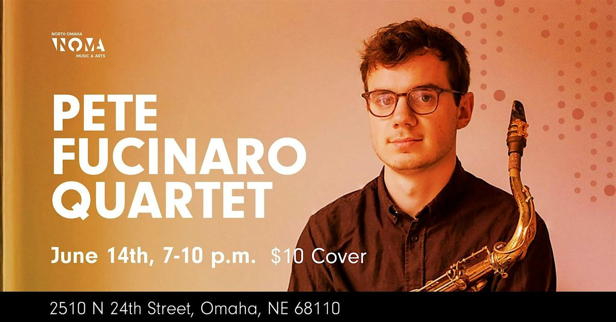 Pete Fucinaro Quartet at NOMA, 14 June | Event in Omaha | AllEvents