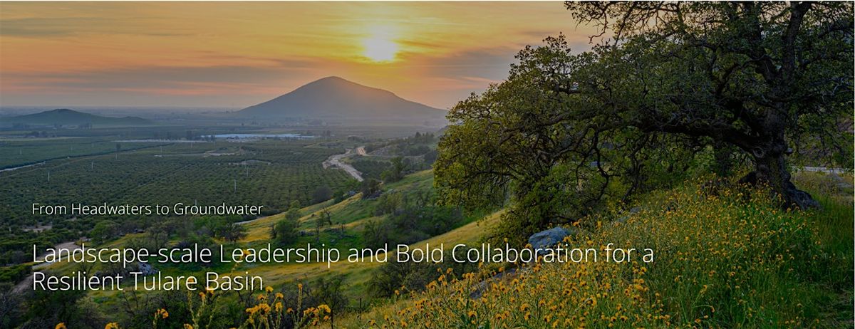 Tulare Basin Watershed Partnership 4th Annual State of the Basin, 20 November | Event in Tulare | AllEvents