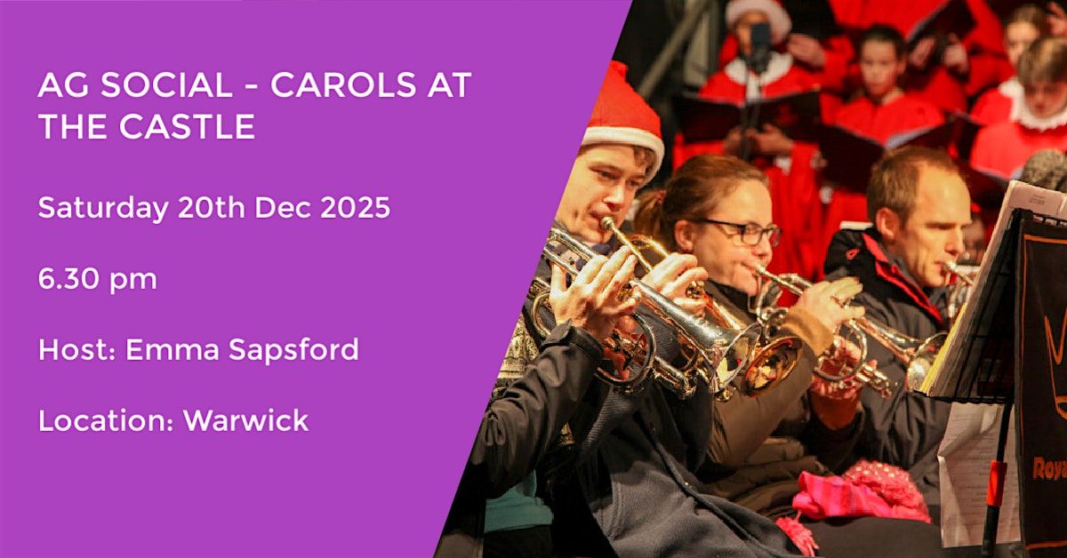 AG SOCIAL - CAROLS AT THE CASTLE - WARWICK CASTLE, 20 December | Event in Warwick | AllEvents