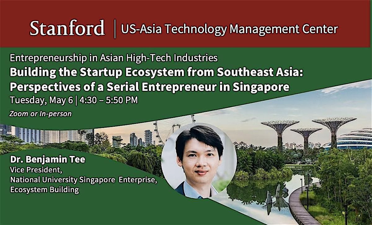 Building the Startup Ecosystem from Southeast Asia, 6 May | Event in Stanford | AllEvents