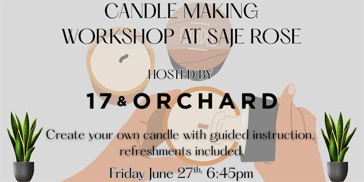 ️Candle Making at Saje Rose with 17 & Orchard, 27 June | Event in Florida | AllEvents