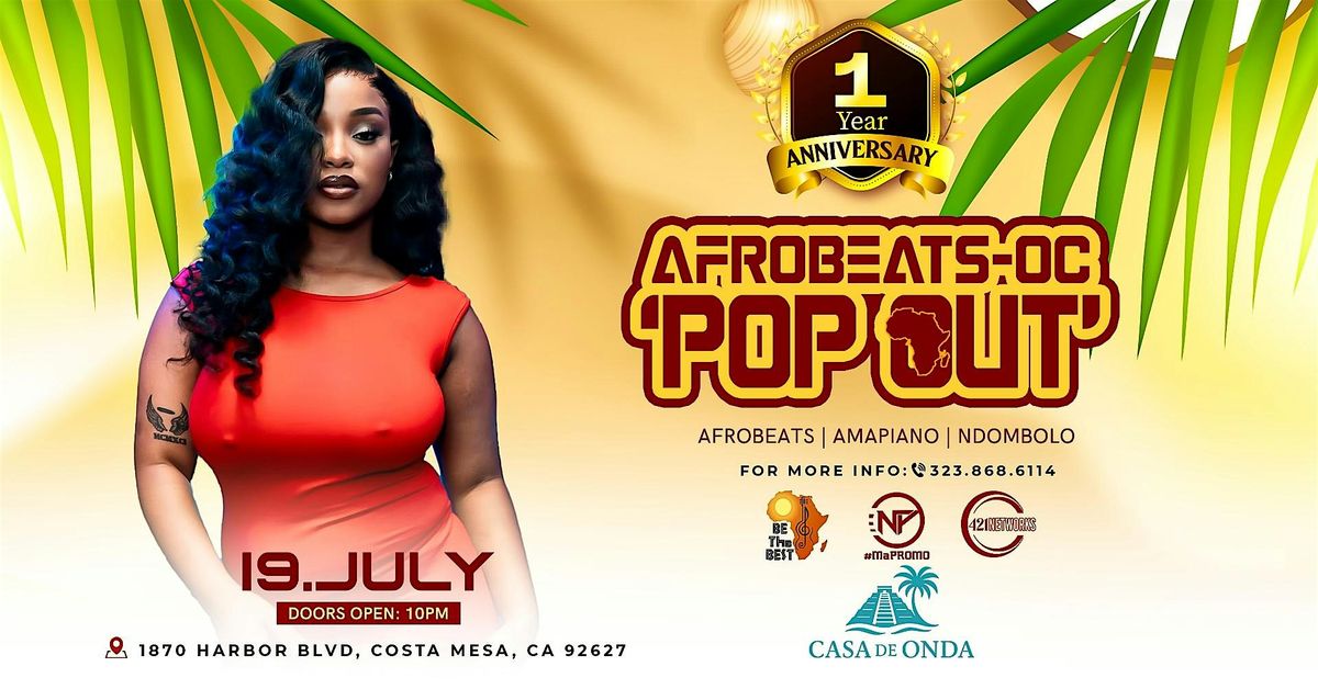 ONE YEAR ANNIVERSARY -  AFROBEATS-OC 'POP OUT', 19 July | Event in Costa Mesa | AllEvents