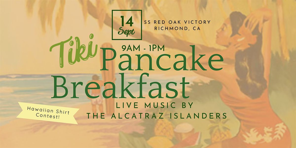 Tiki Pancake Breakfast on Red Oak Victory, 14 September | Event in Point Richmond | AllEvents