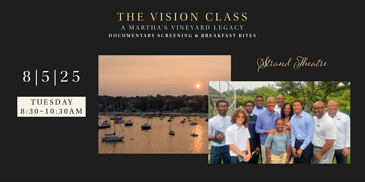 Screening & Breakfast Bites: "The Vision Class: A Martha's Vineyard Legacy", 5 August | AllEvents