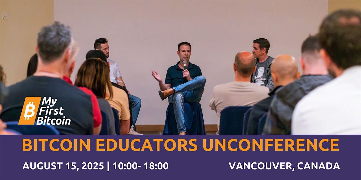 Bitcoin Educators Unconference, 15 August | Event in Vancouver | AllEvents