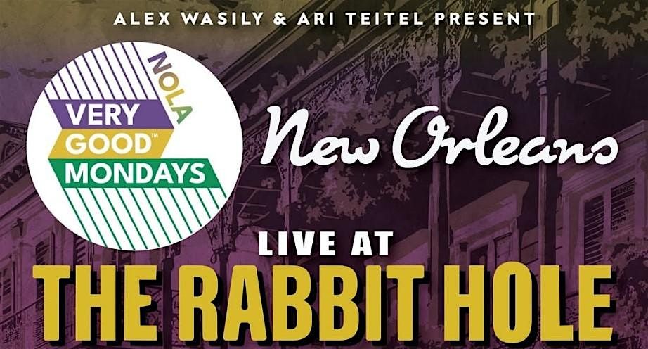 Very Good™ Mondays NOLA, 26 May | Event in New Orleans | AllEvents