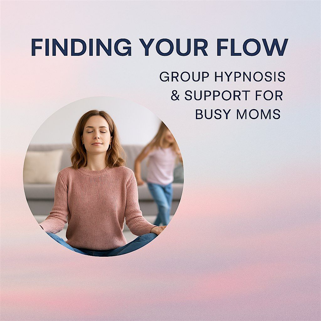 Finding Your Flow: Group Hypnosis & Support for Busy Moms, 20 September | Event in Merrimac | AllEvents