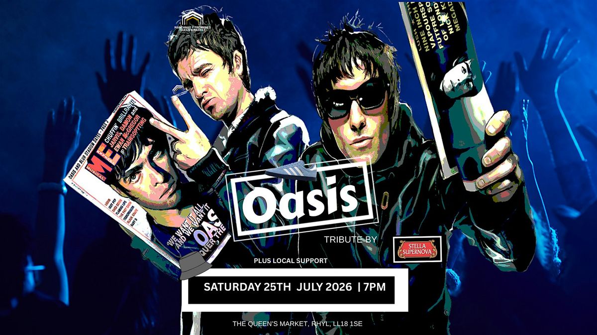 Stella Supernova as OASIS, 25 July | Event in Rhyl | AllEvents