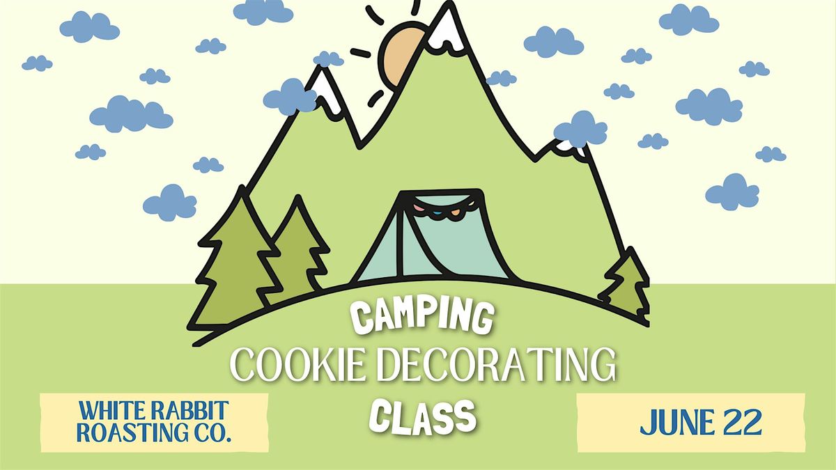 Camping Cookie Decorating Class at White Rabbit, 22 June | Event in Weedsport | AllEvents