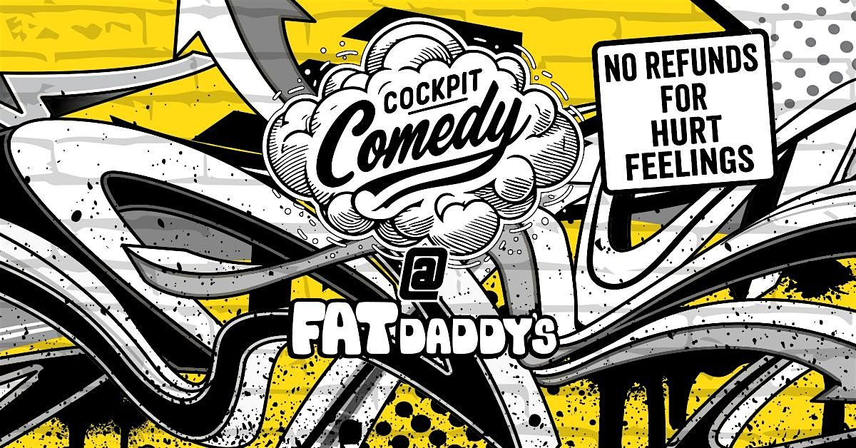 Cockpit Comedy Show @ Fat Daddy's, 13 August | Event in Mansfield | AllEvents