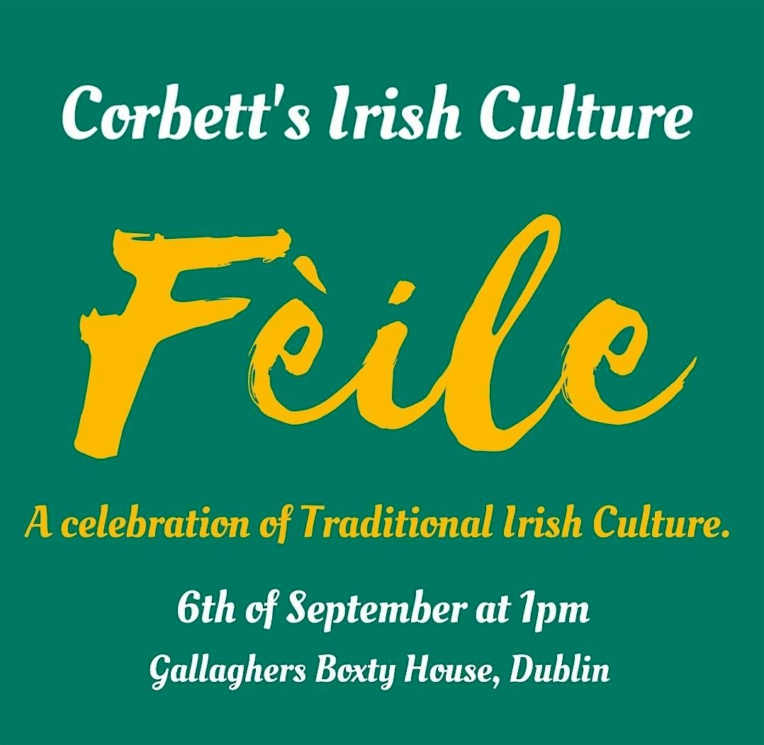 Corbett's Irish Culture Féile Dublin , a celebration of Irish culture., 6 September | Event in Dublin 2 | AllEvents