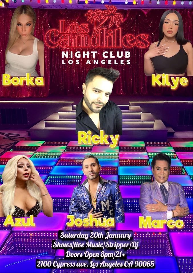 Show Saturday , Los Candiles Night Club, Los Angeles, January 20 to