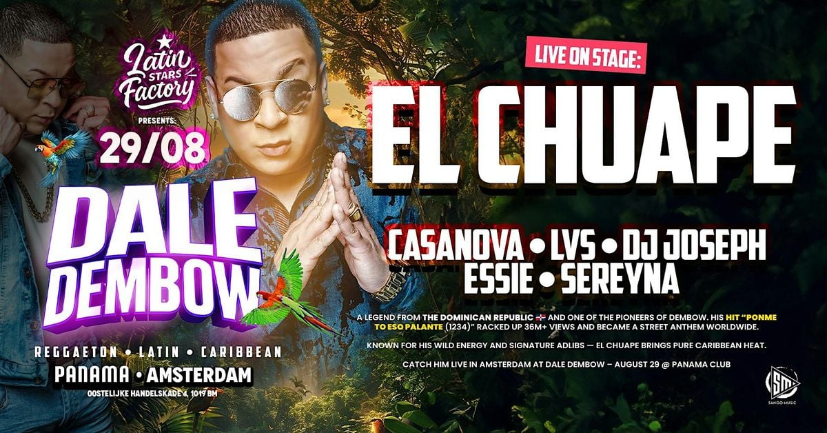 DALE DEMBOW EL CHUAPE, 29 August | Event in Amsterdam | AllEvents