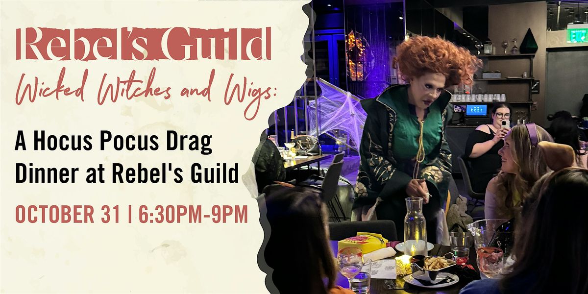 Wicked Witches and Wigs: A Hocus Pocus Drag Dinner at Rebel's Guild, 31 October | Event in Boston | AllEvents