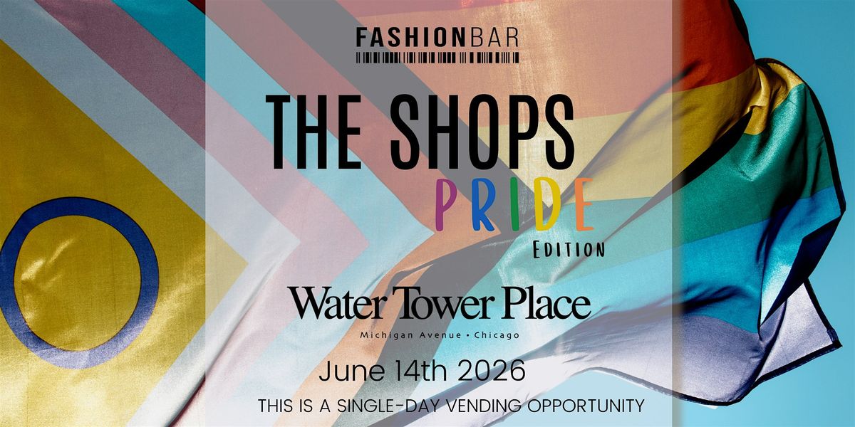 The Shops - Pride Edition, 14 June | Event in Chicago | AllEvents